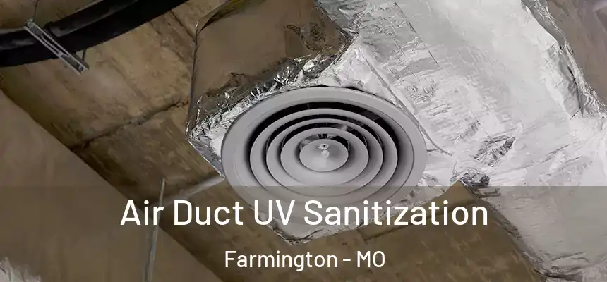  Air Duct UV Sanitization Farmington - MO