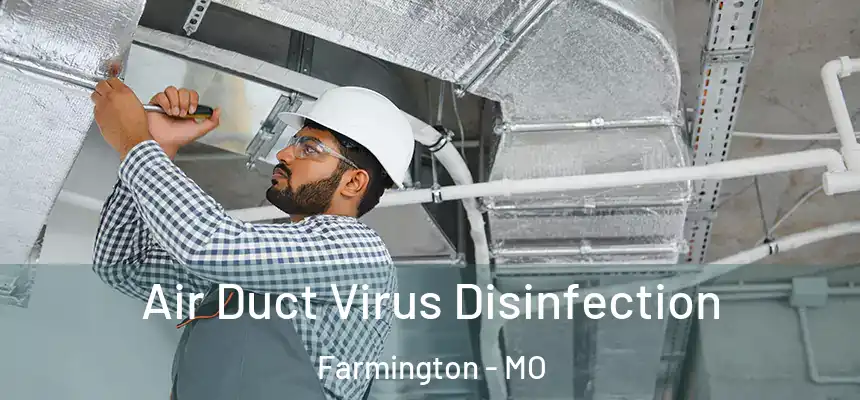  Air Duct Virus Disinfection Farmington - MO