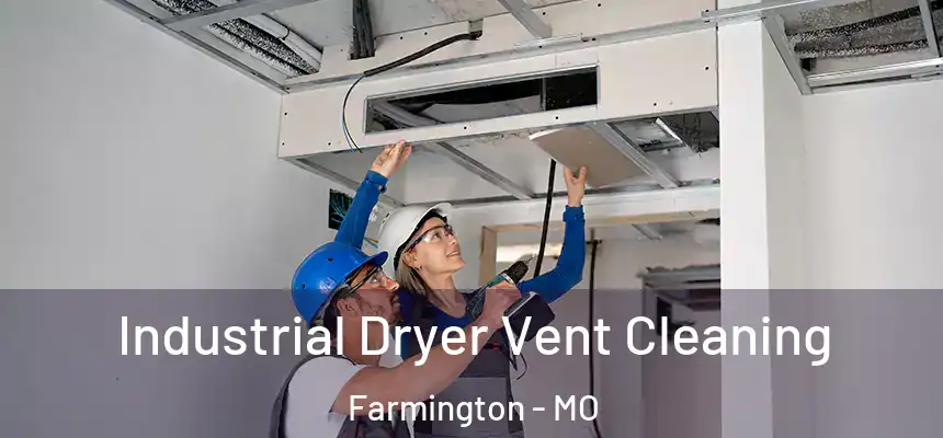  Industrial Dryer Vent Cleaning Farmington - MO