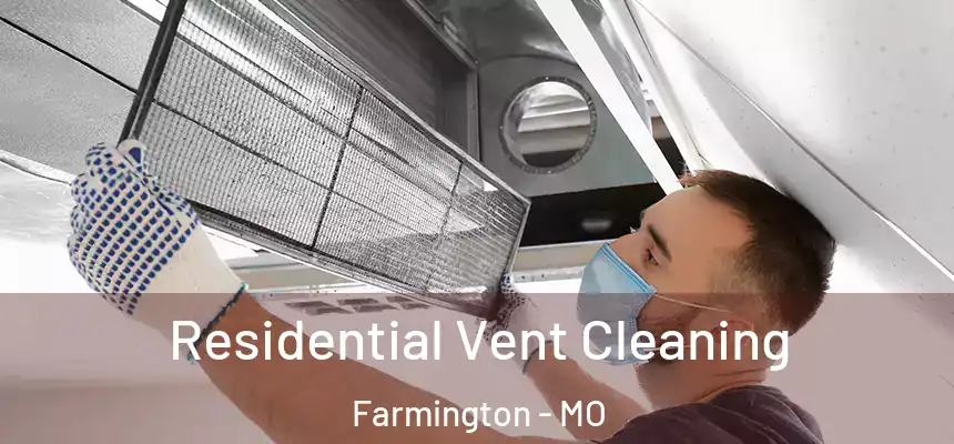  Residential Vent Cleaning Farmington - MO